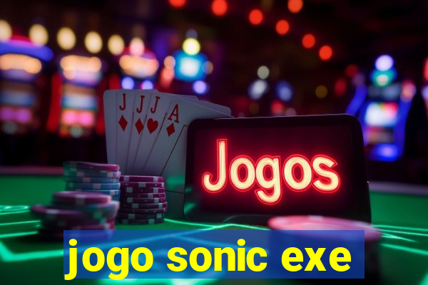 jogo sonic exe